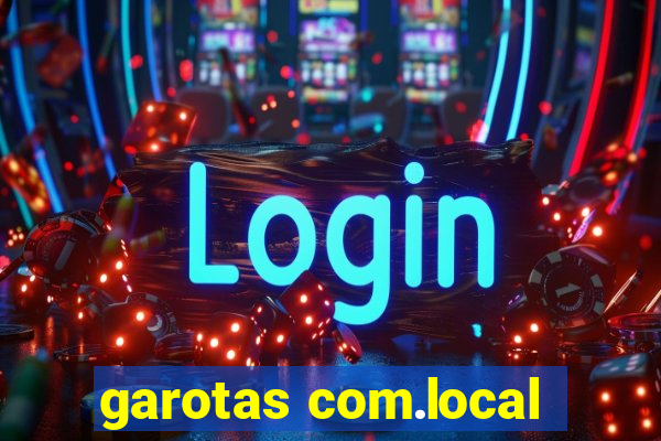 garotas com.local